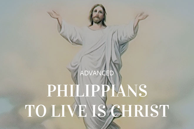 Philippians: To Live is Christ